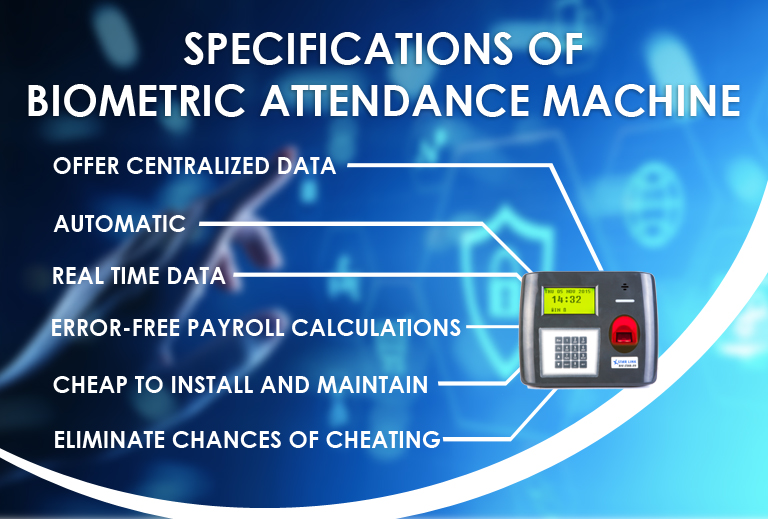 Specifications of Biometric Attendance Machine