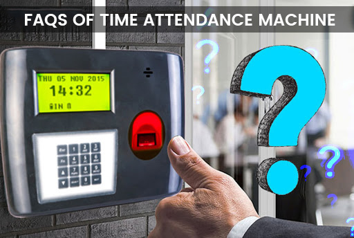 FAQs of Time Attendance Machine