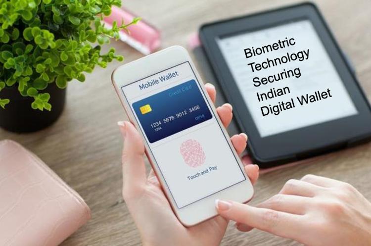 Biometric Technology- Securing the Indian Digital Wallet