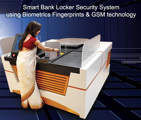 Smart bank locker security system using biometrics fingerprints and GSM technology