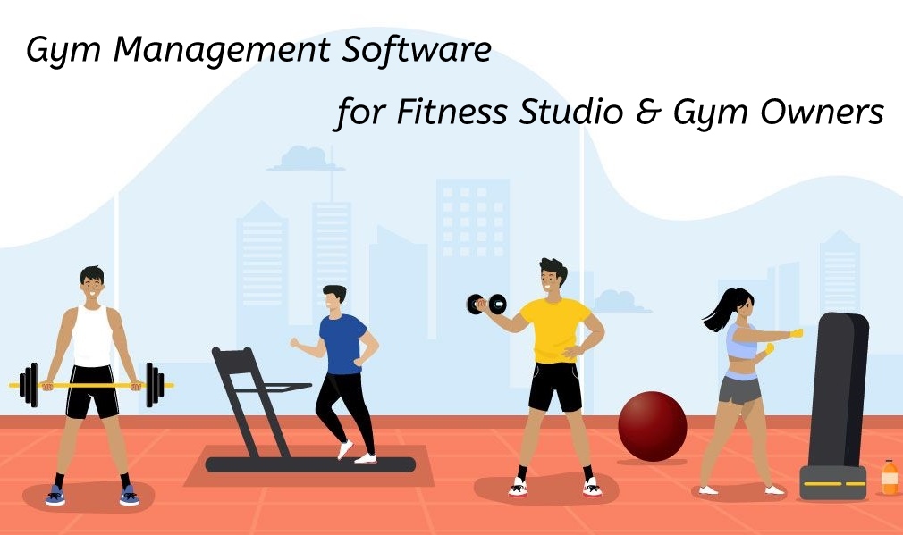 Gym Management Software for Fitness Studio & Gym Owners