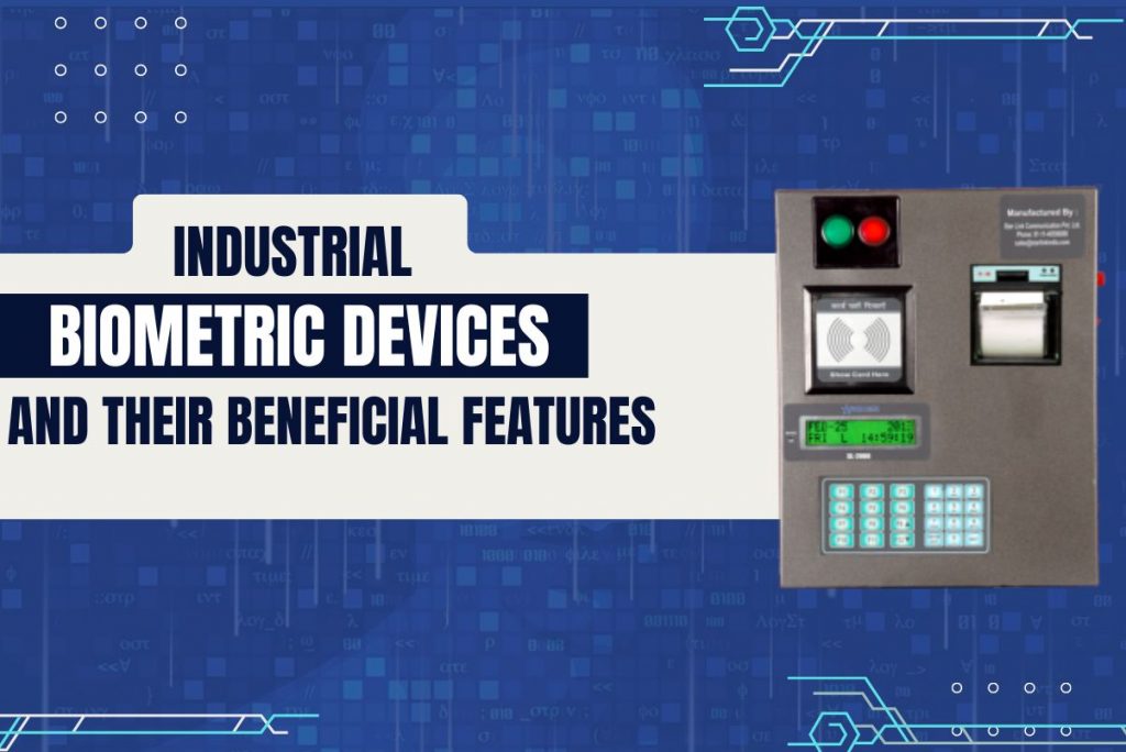 Industrial Biometric Devices and Features