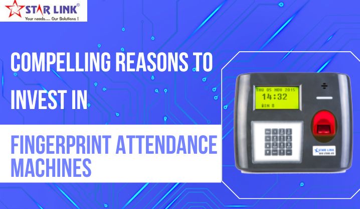 reasons to invest in Fingerprint attendance machines systems