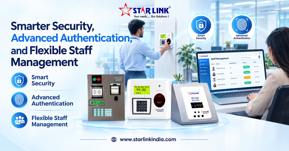 Smarter Security, Seamless Authentication & Easy Staff Management